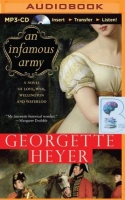 An Infamous Army written by Georgette Heyer performed by Claire Higgins on MP3 CD (Unabridged)
